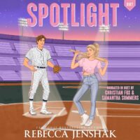 audiobook cover: Spotlight, by Rebecca Jenshak, narrated (in part) by Samantha Summers