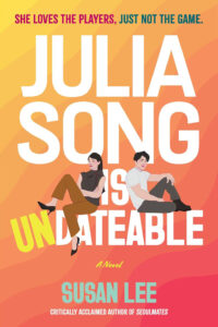 book cover: Julia Song Is Undateable, by Susan Lee