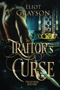 book cover: The Traitor’s Curse, by Eliot Grayson