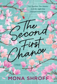 book cover: The Second First Chance, by Mona Shroff