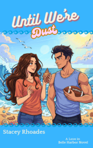 book cover: Until We’re Dust, by Stacey Rhoades