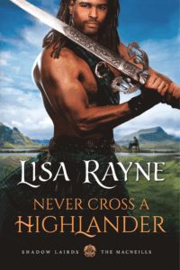 book cover: Never Cross a Highlander, by Lisa Rayne
