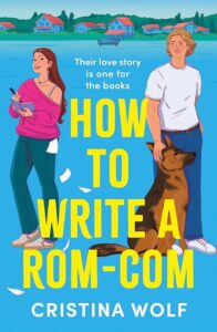 book cover: How to Write a Rom-Com, by Cristina Wolf