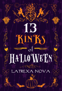 book cover: 13 Kinks of Halloween, by Latrexa Nova